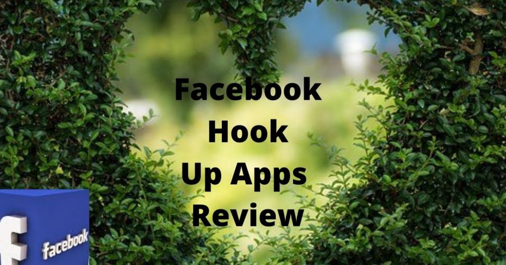 Facebook-Hook-Up-Apps-Review-1024x536.jpg