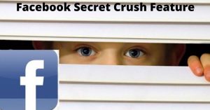  Facebook Secret Crush Feature